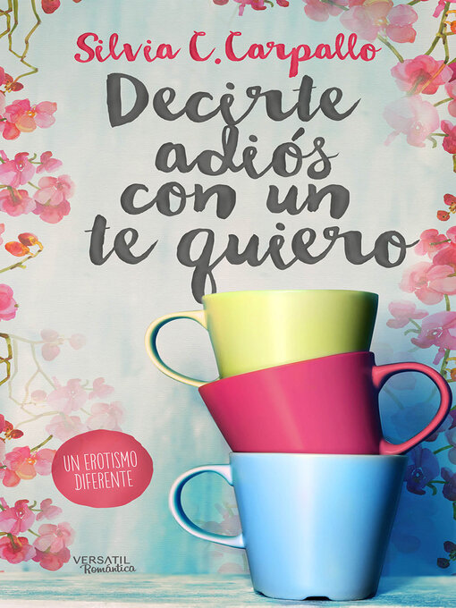 Title details for Decirte adiós con un te quiero by Silvia C. Carpallo - Wait list